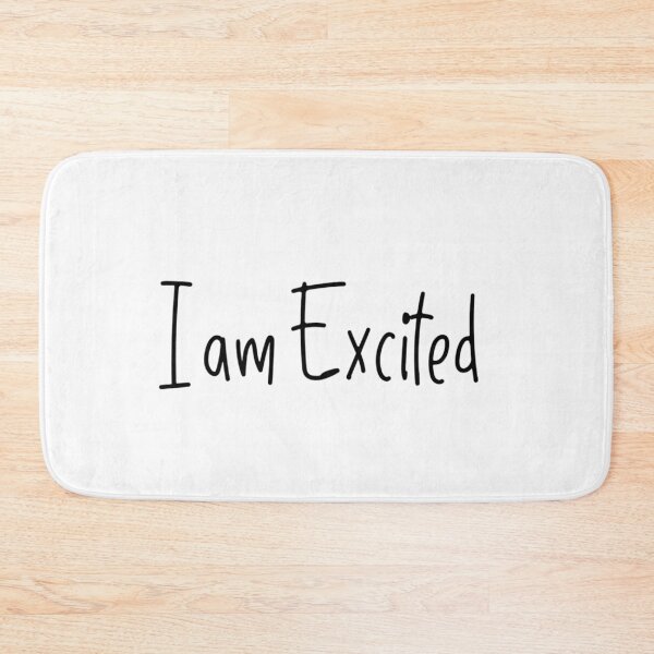 Item preview, I am excited designed and sold by ActRightToday.