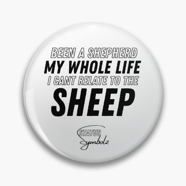 Item preview, Been A Shepherd My Whole Life I Cant Relate To The Sheep designed and sold by Legendary  Status.
