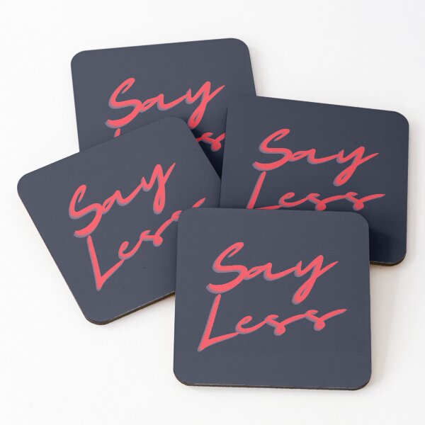Item preview, Say Less designed and sold by Fantiful.