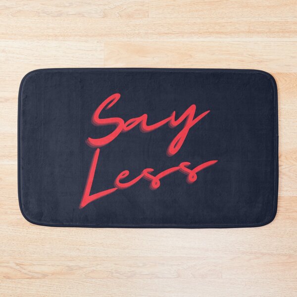 Item preview, Say Less designed and sold by Fantiful.