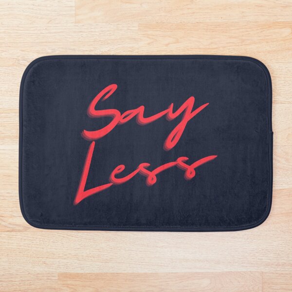 Item preview, Say Less designed and sold by Fantiful.