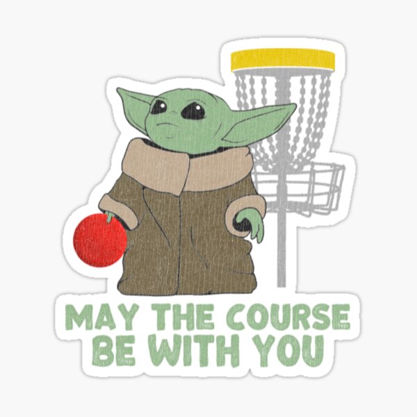Vintage Disc Golf T-ShirtFunny disc golf _ May the course be with you the baby Sticker