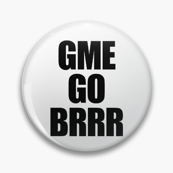 Item preview, GME GO BRRR designed and sold by WarGear.
