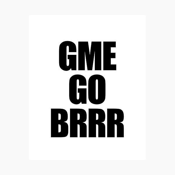 Item preview, GME GO BRRR designed and sold by WarGear.