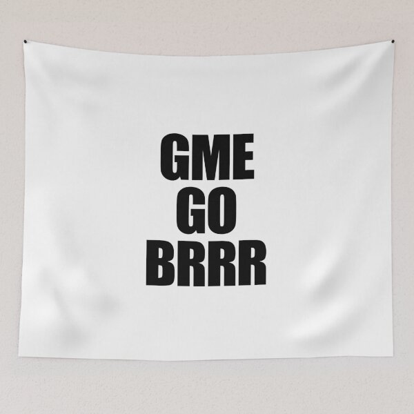 Item preview, GME GO BRRR designed and sold by WarGear.