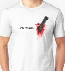 I'm fine Unisex T-Shirt