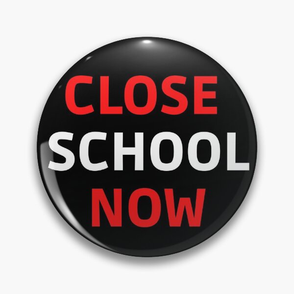Item preview, Close School Now designed and sold by ReshenNY.