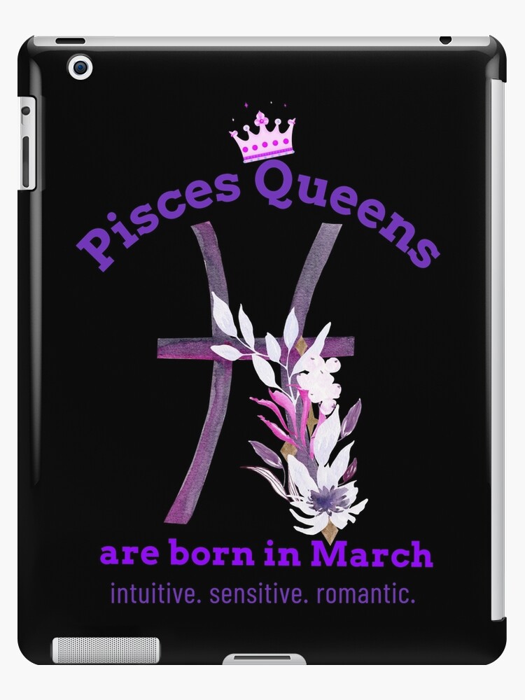 Pisces zodiac sign Pisces Traits positive queen are born in March March birthday iPad Case Skin