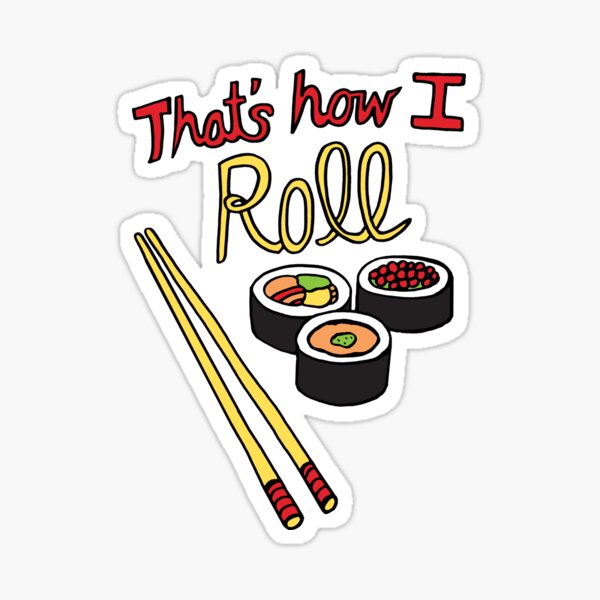 That's How I Roll Sticker