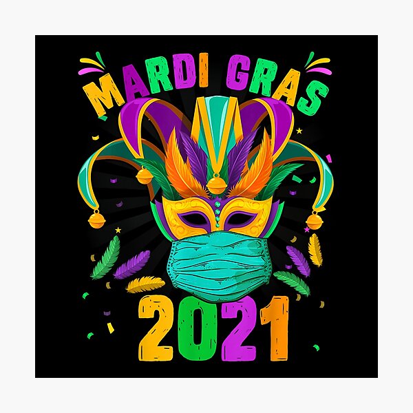"2021 Mardi Gras Costume Mardi Gras 2021 Quarantine" Photographic Print