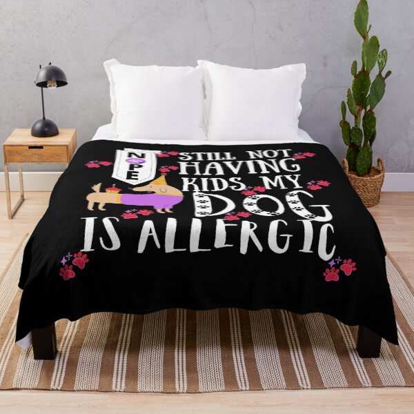 Item preview, No Still Not Having Kids My Dog Is Allergic designed and sold by Vibing-Right.