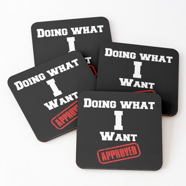 Item preview, Doing What I Want Approved Funny Sarcastic Quote  designed and sold by Lartheviking.