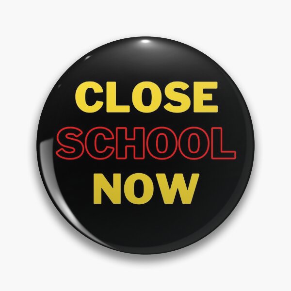 Item preview, Close School Now designed and sold by ReshenNY.