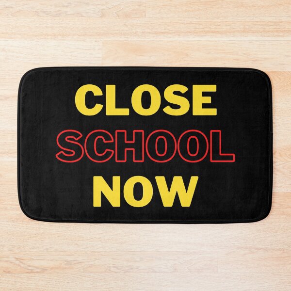 Item preview, Close School Now designed and sold by ReshenNY.