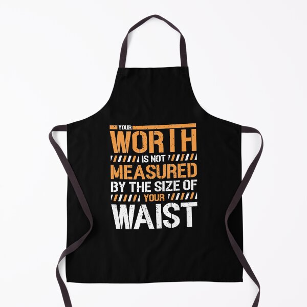Item preview, Your Worth Is Not Measured By The Size Of Your Waist Gift designed and sold by TTFMerch.