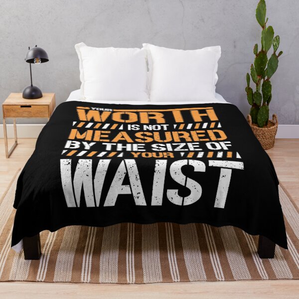 Item preview, Your Worth Is Not Measured By The Size Of Your Waist Gift designed and sold by TTFMerch.