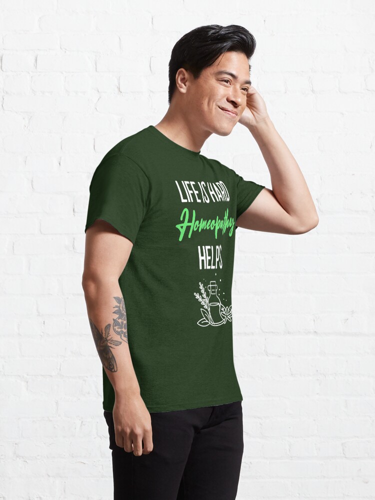 Das Leben ist hart Homöopathie hilft Heilung T-Shirt