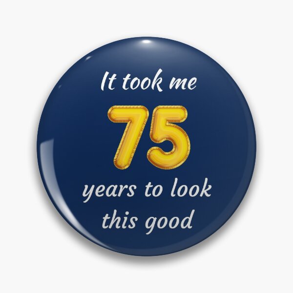 Item preview, It took me 75 years to look this good designed and sold by Ollie P.  Leo.