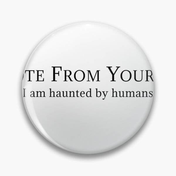 Item preview, Haunted by Humans designed and sold by BasicArtChick.