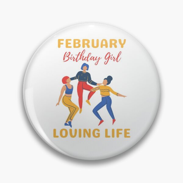 Item preview, February Birthday Girl Loving Life designed and sold by brooklyntowner.