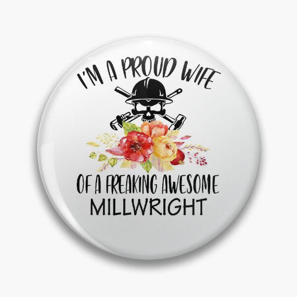 Item preview, I'm A Proud Wife Of A Freaking Awesome Millwright designed and sold by RhodiStore.