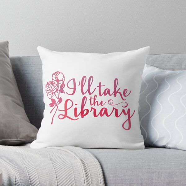 I'll Take the Library + Pink Throw Pillow
