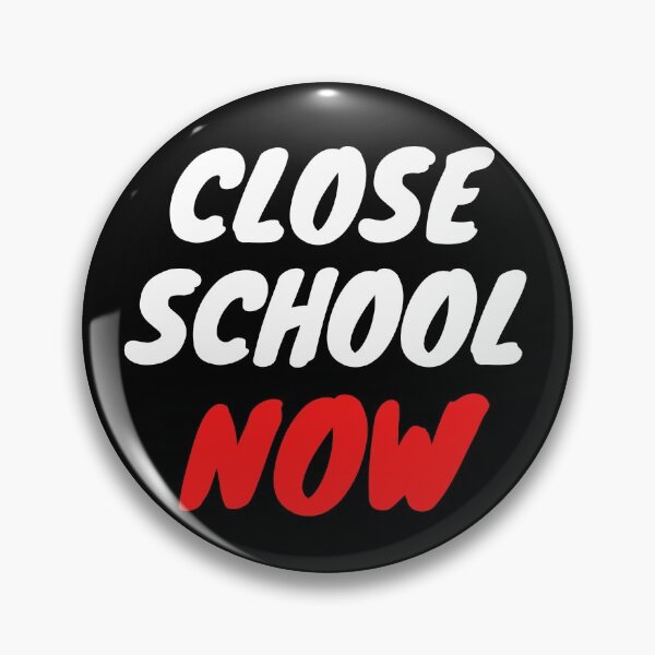 Item preview, Close School Now designed and sold by ReshenNY.