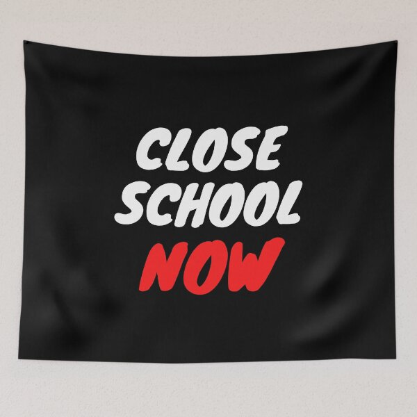 Item preview, Close School Now designed and sold by ReshenNY.