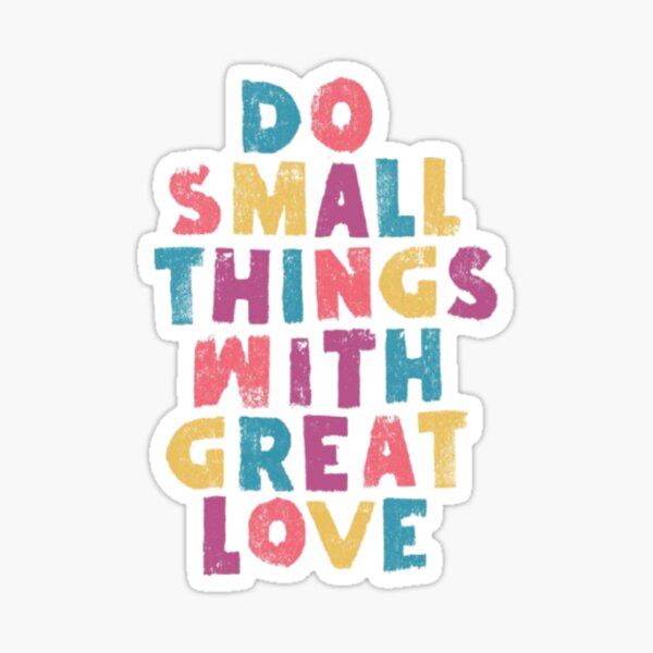Item preview, Do small things with great love designed and sold by EMAZY.