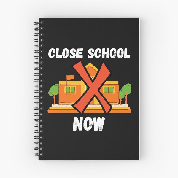 Item preview, Close School Now designed and sold by MohitJain1109.