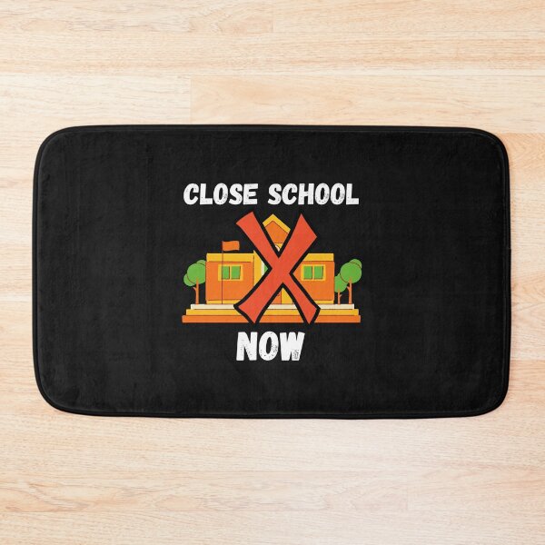 Item preview, Close School Now designed and sold by MohitJain1109.