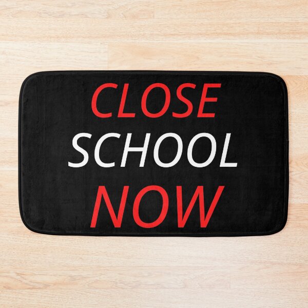 Item preview, Close School Now designed and sold by ReshenNY.