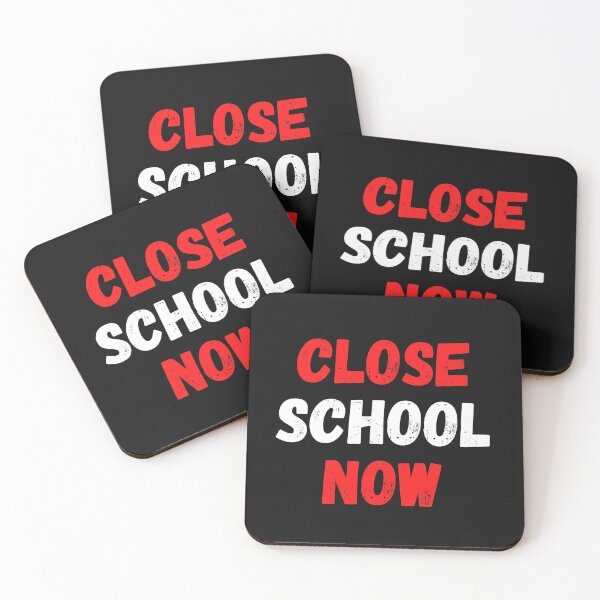 Item preview, Close School Now designed and sold by MohitJain1109.
