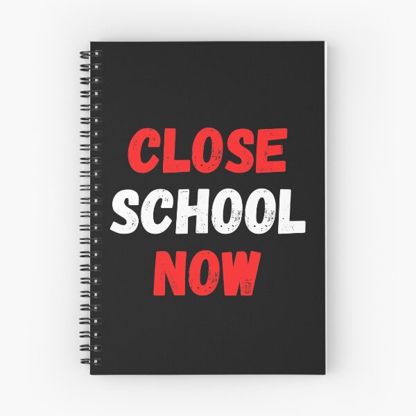 Item preview, Close School Now designed and sold by MohitJain1109.