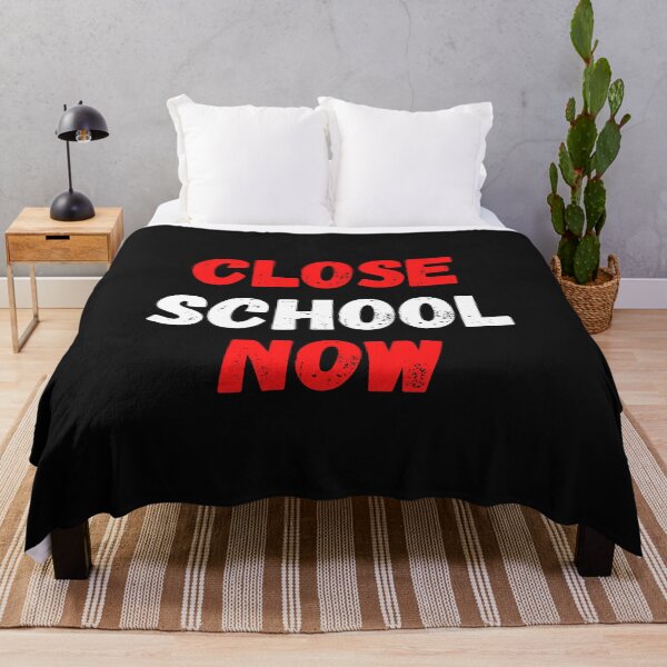 Item preview, Close School Now designed and sold by MohitJain1109.