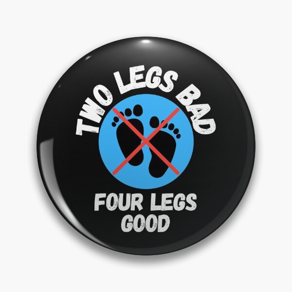 Item preview, Four Legs Good Two Legs Bad designed and sold by MohitJain1109.