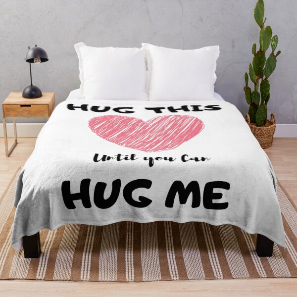 Item preview, Hug This Until You Can Hug Me designed and sold by beefrancky.