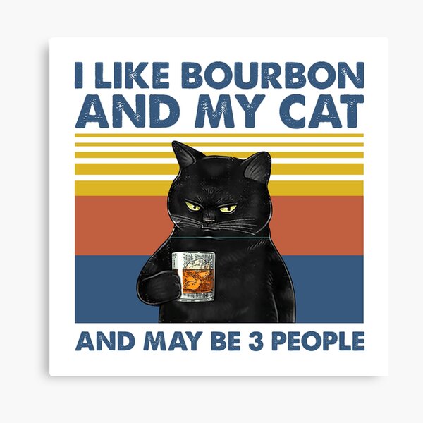 Item preview, I Like Bourbon And My Cat And May Be People  designed and sold by ongcong0202.