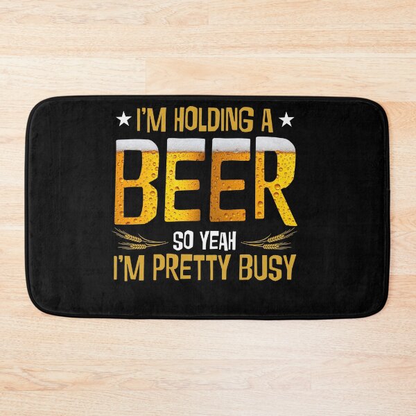Item preview, I'm Holding A Beer So Yeah I'm Pretty Busy Beer designed and sold by ongcong0202.
