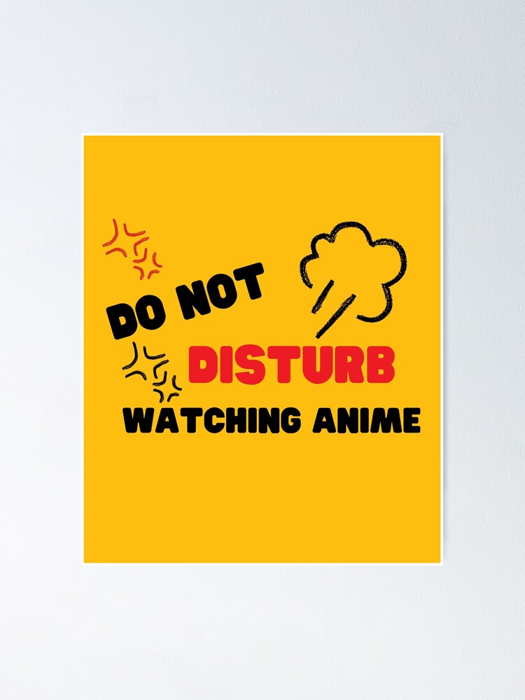 Do Not Disturb Watching Anime Sign