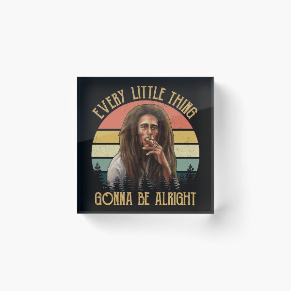 Retro Marley Every Little Thing Gonna Be Alright Acrylic Block
