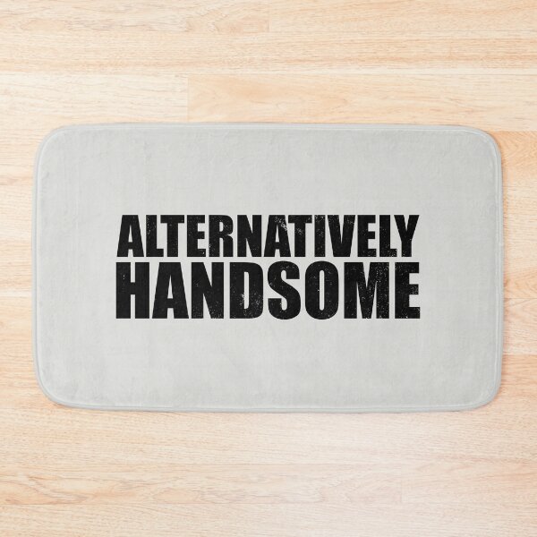Item preview, Alternatively Handsome Funny Gag Meme Viral Popular Gift Vintage designed and sold by ToppaDesigns.