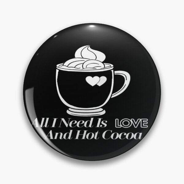Item preview, All I Need Is Love And Hot Cocoa black designed and sold by NancyArtDesigns.