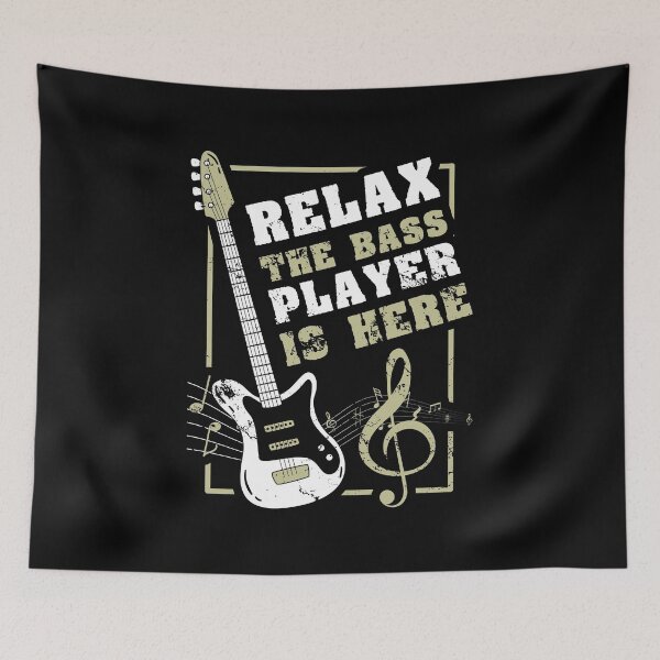 Item preview, Relax The Bass Player Is Here String Instrument Song Music Low Pitched String Music Instruments Band Beat Apparel designed and sold by shirti.