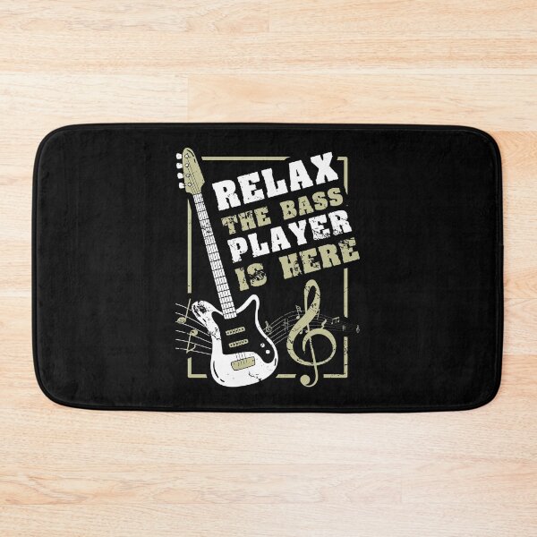 Item preview, Relax The Bass Player Is Here String Instrument Song Music Low Pitched String Music Instruments Band Beat Apparel designed and sold by shirti.