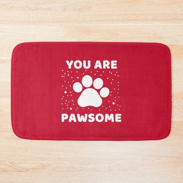 Item preview, You Are Pawsome #2 designed and sold by SalahBlt.