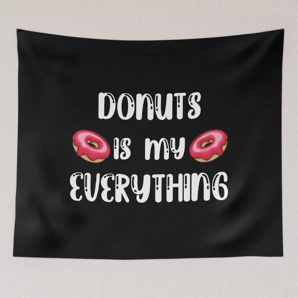 Item preview, donuts is my everything, donut lovers, donuts designed and sold by Dkh Fashion.
