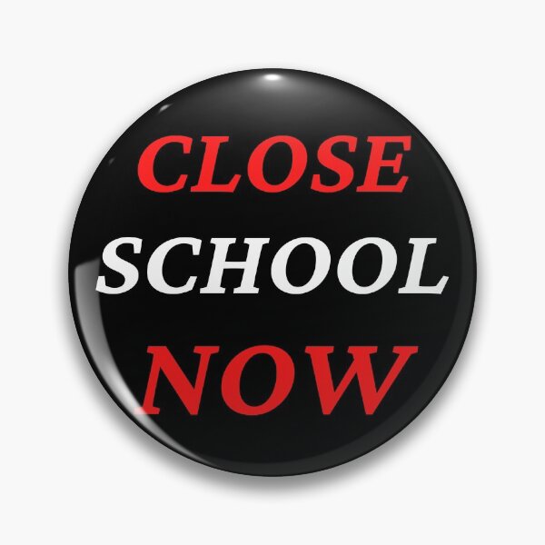 Item preview, Close School Now designed and sold by ReshenNY.