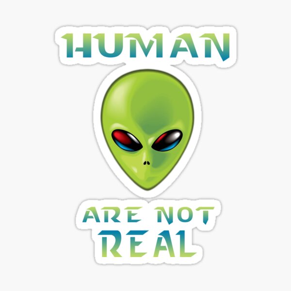 Item preview, Human are not real UFO alien xfiles designed and sold by teesforme.