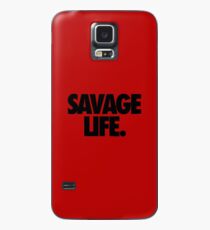SAVAGE LIFE. Case/Skin for Samsung Galaxy